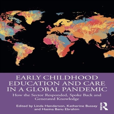 Early Childhood Education and Care in a Global Pandemic How the S
