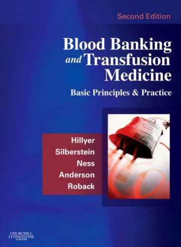 Blood Banking and Transfusion Medicine Basic Principles and Practice Hillyer 2e