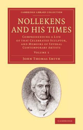 Nollekens and his Times Smith Paperback Cambridge University Press Volume 1