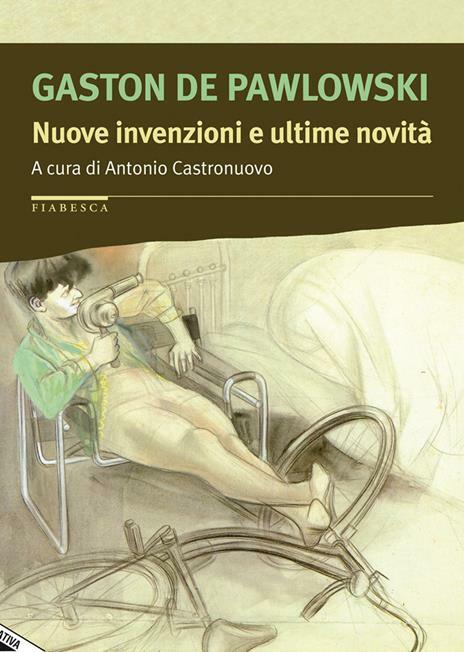 Nuove invenzioni e ultime novità, Gaston de Pawlowski, St alternat 2015. NUOVO
