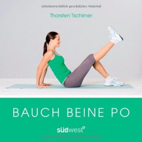 Bauch, Beine, Po [Taschenbuch] [2011] Tschirner, Thorsten - SEHR GUT - Imagen 1 de 1