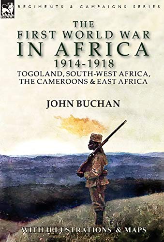 The First World War in Africa 1914-1918: Togola. Buchan<| - Image 2