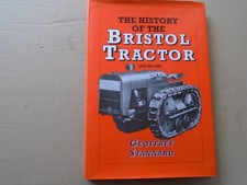 The History of the Bristol Tractor 1932 - 47. Geoffrey Stannard, almost unmarked