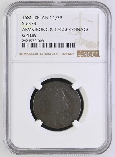 1681 Ireland Half Penny 1/2P - Armstrong & Legge S-6574 - NGC G 4 BN Rare!