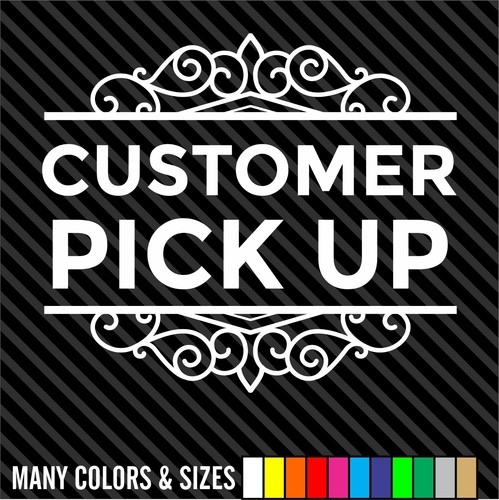 Customer Pick Up Store Front Decal Sticker - Business Sign - Door Store Window  - Picture 1 of 15