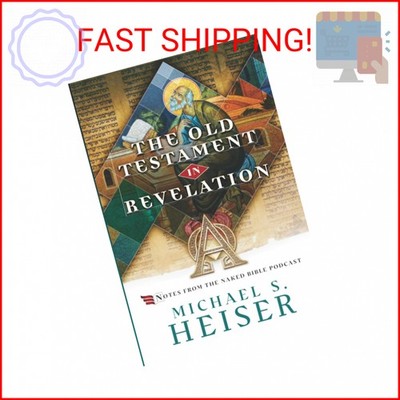 John's Use of the Old Testament in the Book of Revelation: Notes from the Naked