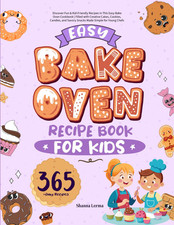 Easy Bake Oven Recipe Book for Kids: Discover Fun  Kid-Friendly Recipes in This