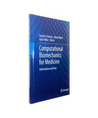 Computational Biomechanics for Medicine: Deformation and Flow: Deformation and F