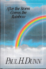 After the Storm Comes the Rainbow by Paul H. Dunn Hardcover New