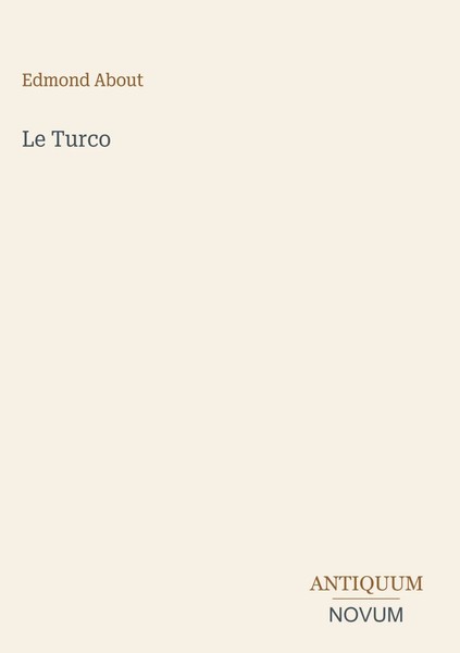 Edmond About | Le Turco | Buch | FranzöSisch (2026) | Antiquum Novum Verlag-image