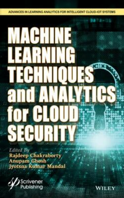 Machine Learning Techniques and Analytics for Cloud Security, Hardcover by Ch...