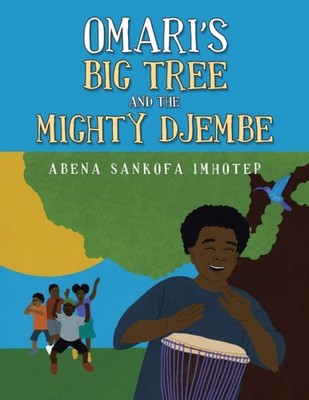 Imhotep - Omari's Big Tree and the Mighty Djembe - New paperback or so - X555z