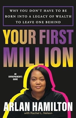 Your First Million: Why You Don t Have to Be Born... by Hamilton, Arlan Hardback