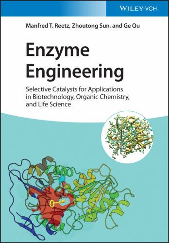 Enzyme Engineering : Selective Catalysts for Applications in Biotechnology, ...