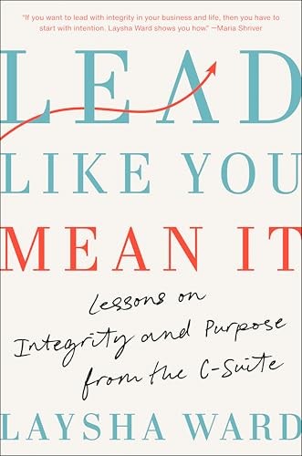 Laysha Ward - Lead Like You Mean It Lessons On Integrity And Purpose - G245Z-image