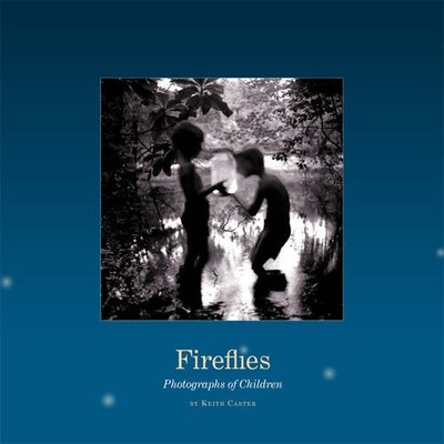 Fireflies   Photographs of Children Carter Hardback 9780292721821