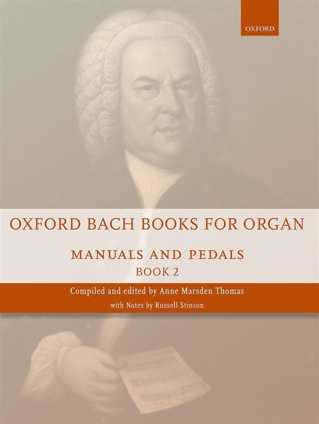 Oxford Bach Books for Organ: Manuals and Pedals, Book 2 Organ Bach, Johann Se