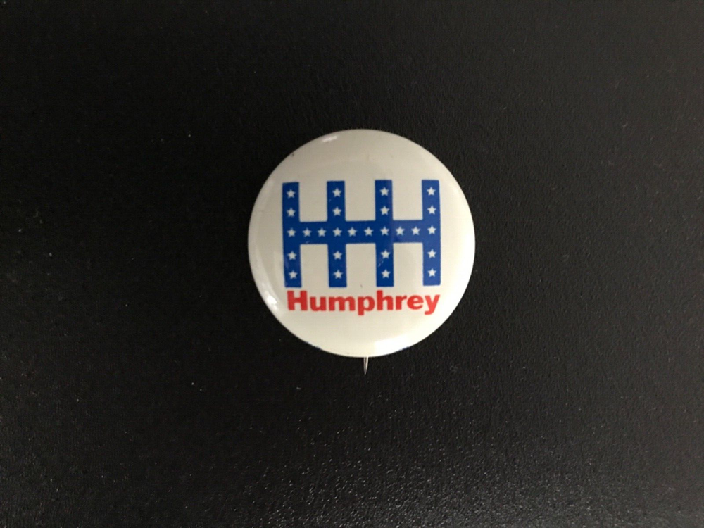 VINTAGE HUBERT H. HUMPHREY PRESIDENTIAL CAMPAIGN BUTTON, POLITICAL PINBACK H.H.H
