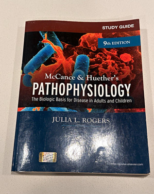 McCance & Huether's Pathophysiology Study Guide 9th Ed Julia L. Rogers