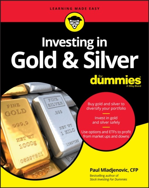 Investing in Gold & Silver For Dummies by Paul Mladjenovic (Paperback Book)