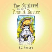The Squirrel And The Peanut Butter B. I. Phillips Taschenbuch Englisch 2023