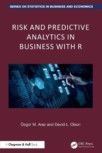 Risk and Predictive Analytics in Business with R by Ozgur M. ... - 9781032912691