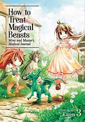 How to Treat Magical Beasts: Mine and - Paperback, by Kaziya - Very Good