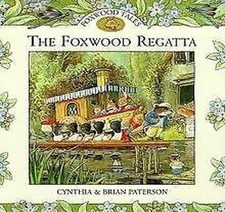The Foxwood Regatta by Cynthia & Brian Paterson (Hardcover, 1999)