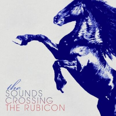 The Sounds - Crossing the Rubicon (+2 Bonus Tracks) | CD