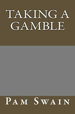 Taking a Gamble - Paperback NEW Swain, Pam S. 21/07/2018