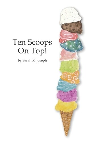 Sarah R Joseph Ten Scoops on Top! (Tascabile)