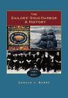 The Sailor's Snug Harbor: A History, 1801-2001 by Gerald J. Barry (Paperback, 2000)