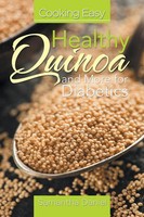 Cooking Easy Healthy Quinoa And More For Diabetics Samantha Daniel Taschenbuch