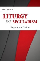 Liturgy And Secularism Beyond The Divide Joris Geldhof Taschenbuch Englisch 2018