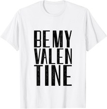 Valentines Days Outfit Gifts for Women Men Be My Valentine T-Shirt