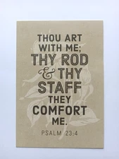 Encourgement Greeting Card, Thou Art With Me: Thy Rod & Thy Staff They Comfort M