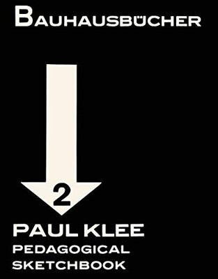 PAUL KLEE: PEDAGOGICAL SKETCHBOOK: BAUHAUSBUCHER 2 By Lars Muller - Hardcover VG