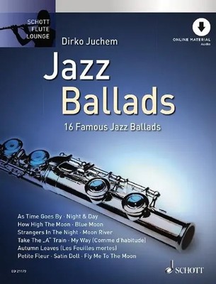 Jazz Ballads | Dirko Juchem | Broschüre | Schott Flute Lounge | 100 S. | Deutsch