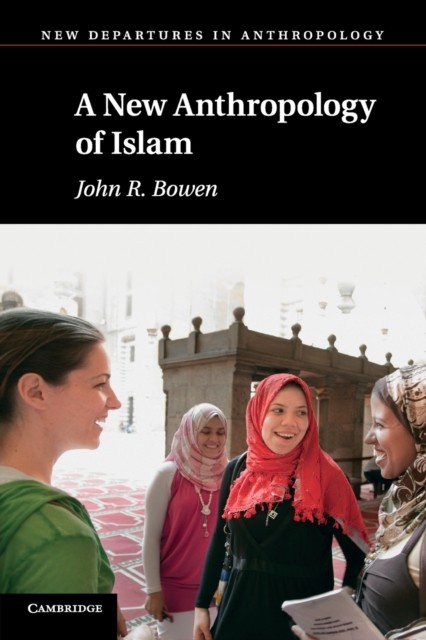 A New Anthropology of Islam Bowen Paperback Cambridge University Press - Image 4