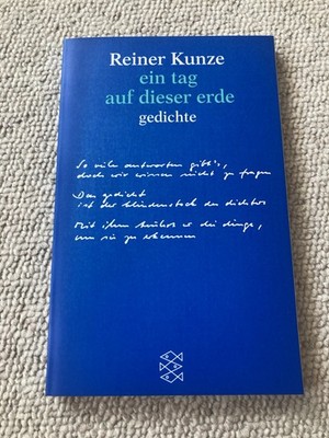 Reiner Kunze_ein tag auf dieser erde/ Gedichte