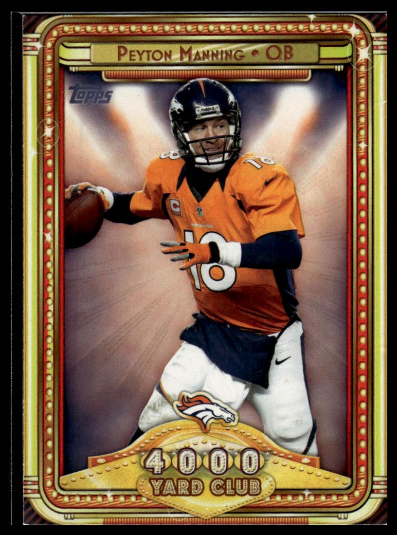 2013 Topps Chrome #6 Peyton Manning 4000 Yard Club