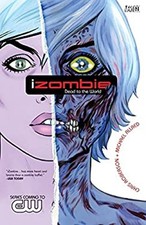 IZombie Vol. 1: Dead to the World Paperback Chris Roberson