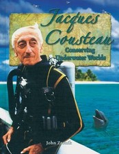 Jacques Cousteau : Conserving Underwater Worlds John Paul, Zronik