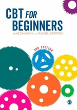 CBT for Beginners by Simmons, Jane, Griffiths, Rachel