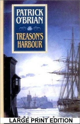TREASON'S HARBOUR By Patrick O'brian - Hardcover