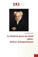 Christophe Lecomte | La The¿Orie Pure Du Droit Selon Arthur Schopenhauer | Buch