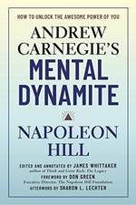 Andrew Carnegie's Mental Dynamite: ..., foreword by Don
