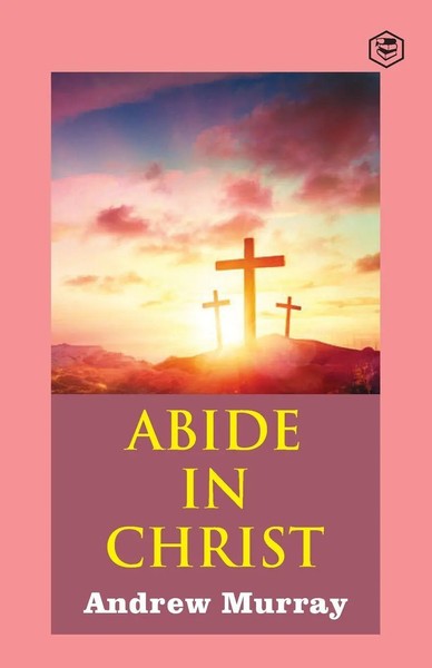 Andrew Murray | Abide In Christ | Taschenbuch | Englisch (2021)-image