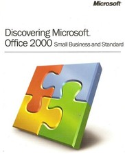 DISCOVERING MICROSOFT OFFICE 2000 : SMALL BUSINESS AND STANDARD.