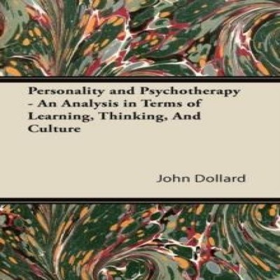 Personality and Psychotherapy - An Analysis in Terms of Learning